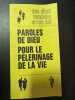 Paroles de dieu pour le pelerinage de la vie. 
