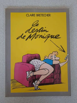 Le destin de Monique. Claire Bretecher