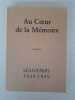 Au coeur de la m&eacute;moire Souvenirs 1939-1945. 