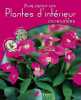 PLANTES D INTERIEUR INCREVABLES. Gerard Sasias