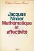 Mathematique et affectivite : une explication des &eacute;checs et des reussites. NIMIER JACQUES