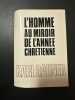 L'Homme au miroir de l'année Chrétienne. Karl Rahner