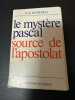 Le mystère pascal source de l'apostolat. F. X. Durrwell