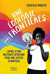 Une écologie sans frontières: L'appel d'une militante africaine pour une justice climatique