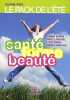 Le pack de l'&eacute;t&eacute; : Sant&eacute; forme beaut&eacute;. Delphine Pag&egrave;s