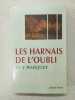 Les harnais de l'oubli. MARQUET GUY