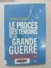 Le Procès des témoins de la Grande Guerre. L'affaire Norton Cru. Rousseau Frédéric