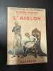 L'aiglon. EDMOND ROSTAND