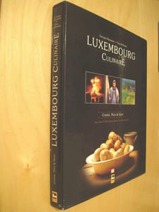Luxembourg Culinaire: Cuisine Pays & Gens