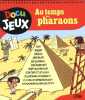 Au temps des pharaons - Dès 8 ans. Lito