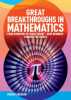 Great Breakthroughs in Mathematics: From Counting to Chaos Theory - How Numbers Changed the World. Snedden Robert