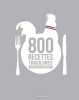 800 RECETTES TRICOLORES SPECIALITES FRANCAISES. Collectif