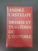 Drames et tragédies de l'histoire. Andre Castelot