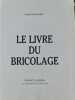 Le livre du bricolage. Christian Pessey