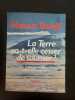 La terre va-t-elle cesser de tourner? Pollutions réelles pollutions imaginaires. Haroun Tazieff