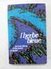 L'herbe bleue : journal d'une jeune fille de 15 ans. Anonyme