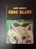 Croc blanc. Jack London