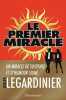 Le premier miracle. Legardinier Gilles