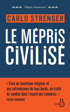 Le mépris civilisé. Strenger Carlo Deshusses Pierre