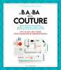 Le B.A.-BA de la couture: Tout ce qu'il faut savoir pour commencer ses premiers projets. Rigaudias Emmanuelle