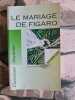 Le mariage de Figaro. Pierre-Augustin Caron De Beaumarchais  Bernard Combeaud