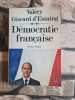 Democratie française. Valéry Giscard d'Estaing