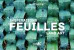 Inspiration land art feuilles. Pouyet Marc