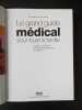 Le grand guide médical pour toute la famille - La santé au quotidien les médecines alternatives la diététique. PETERS DAVID