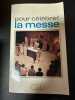 pour célébrer la messe : traduction officielle de la présentation generale du missel r. 