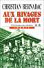 Aux rivages de la mort (inedit.l'esperance des rebelles. Bernadac Christian