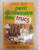 Petit dictionnaire des trucs. Paule Vani