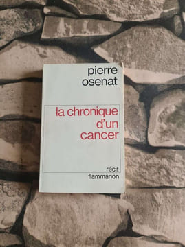 La chronique d'un cancer. Pierre Osenat