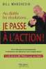 Au diable les résolutions... Je passe à l'action. Marchesin Bill