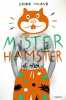 Mister Hamster et moi. Milano Birdie  Ortalda Maud