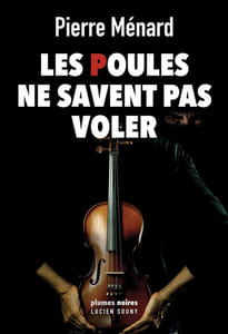 Les poules ne savent pas voler : Plumes noires