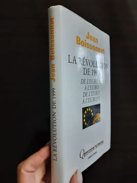 La Révolution de 1999 : De l'Europe à l'euro de l'euro à l'Europe (Questions de société). Jean Boissonnant