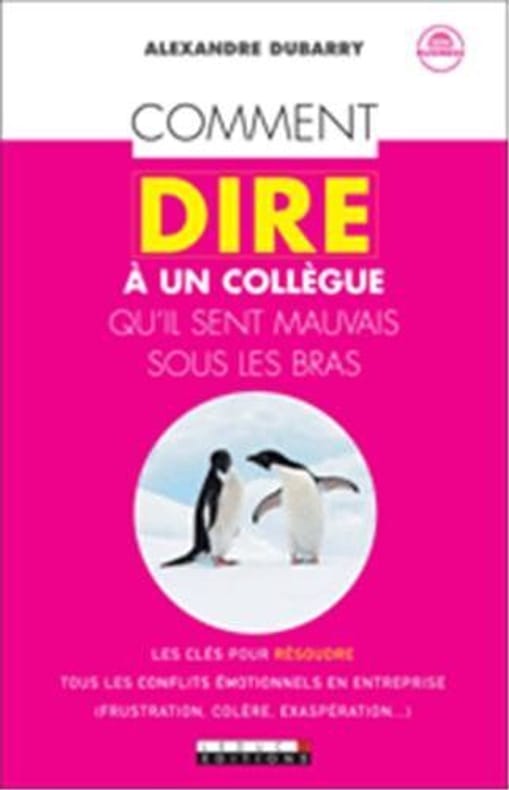 Dubarry Alexandre Michaelski Comment dire à un collègue qu