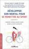 Développer son mental pour se remettre au sport: Préparation mentale exercices sportifs shiatsu et conseils nutritionnels. Dugay Nicolas  Petitjean ...