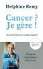 Cancer ? Je gère !: Journal de bord d'un voyage singulier. Remy Delphine  Piccart Martine  Schillings Anne-Pascale