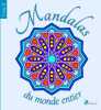 MANDALAS DU MONDE TOME II: Tome 2 La découverte de soi. Collectif