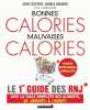 Bonnes Calories Mauvaises Calories: Le 1er guide des RNJ. Anne Dufour  Carole Garnier