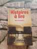 Histoires à lire -Six nouvelles. Jean Anglade  Marie-Paul Armand  Maeve Binchy  Frances Fyfield  Martha Grimes  Georges Simenon