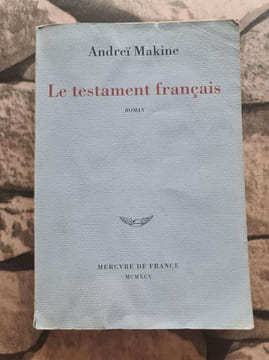 Le testament français - Prix Médicis 1995 et Prix Goncourt des Lycées 1995. Makine Andreï