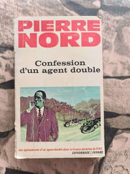Confession d'un agent double. Pierre Nord