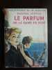 Le parfum de la dame en noir. Gaston Leroux