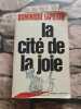 La Cité de la joie. Lapierre Dominique