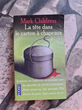La tete dans un carton a chapeaux. Mark Childress