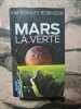 Mars la verte. Robinson Kim Stanley