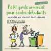 Petit guide amusant pour écolos débutants: 50 gestes qui peuvent tout changer. Bienaime Sarah  Slazak Michel