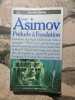 Prélude à fondation. Isaac Asimov